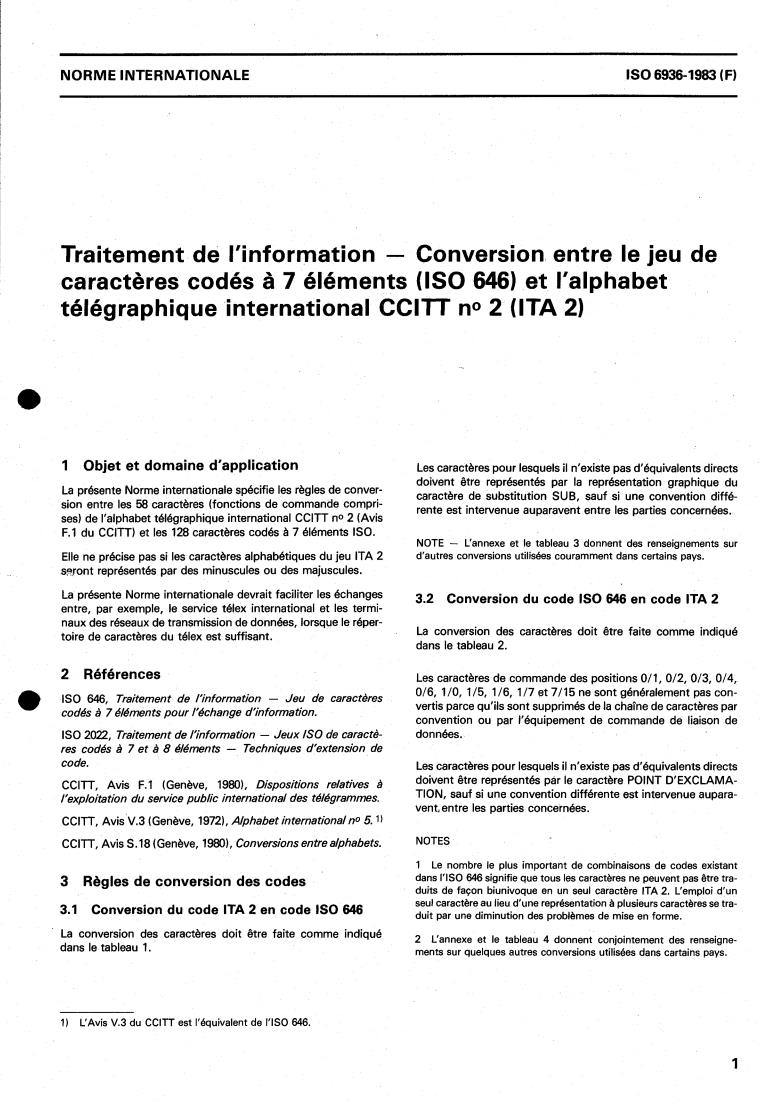 ISO 6936:1983 - Information processing — Conversion between the two coded character sets of ISO 646 and ISO 6937-2 and the CCITT international telegraph alphabet No. 2 (ITA 2)
Released:5/1/1983