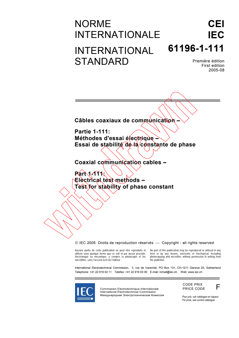 IEC 61196-1-111:2005 - Coaxial communication cables - Part 1-111: Electrical test methods - Test for stability of phase constant
Released:8/11/2005
Isbn:2831881331