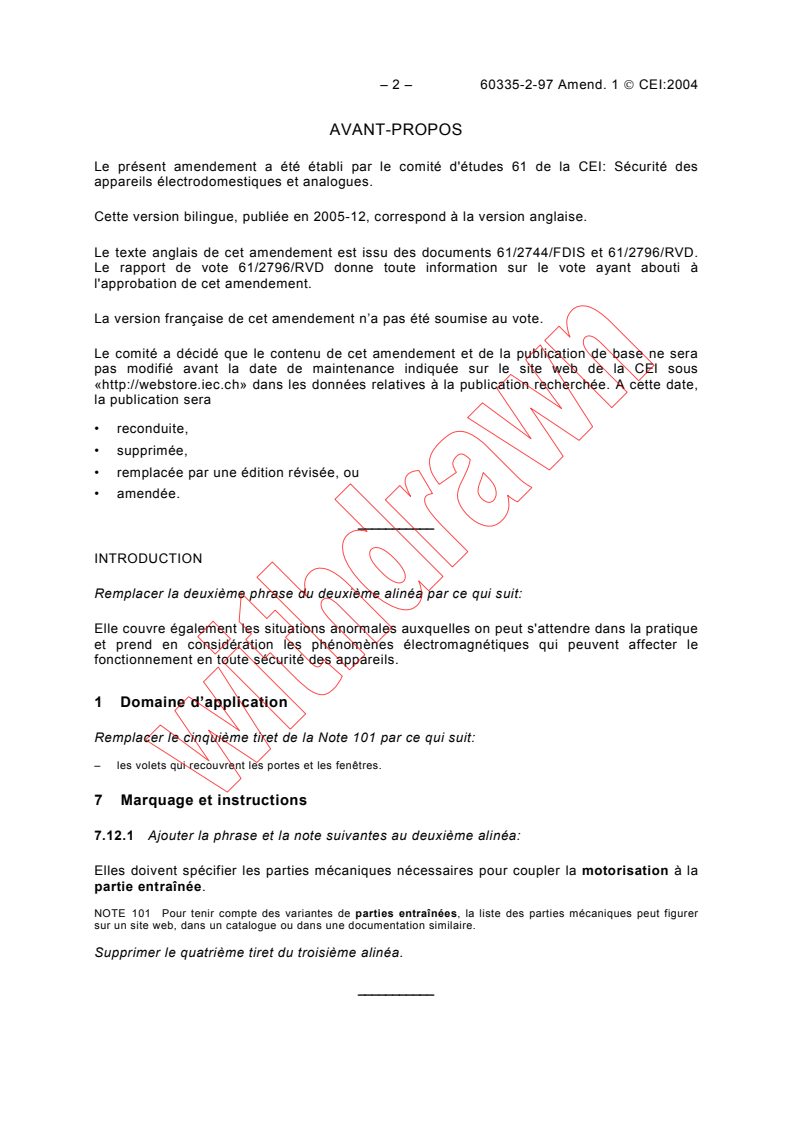 IEC 60335-2-97:2002/AMD1:2004 IEC 60335-2-97:2002/AMD1:2004 - Amendment 1 - Household and similar electrical appliances - Safety - Part 2-97: Particular requirements for drives for rolling shutters, awnings, blinds and similar equipment
Released:11/24/2004
Isbn:283188375X - Page 4 preview