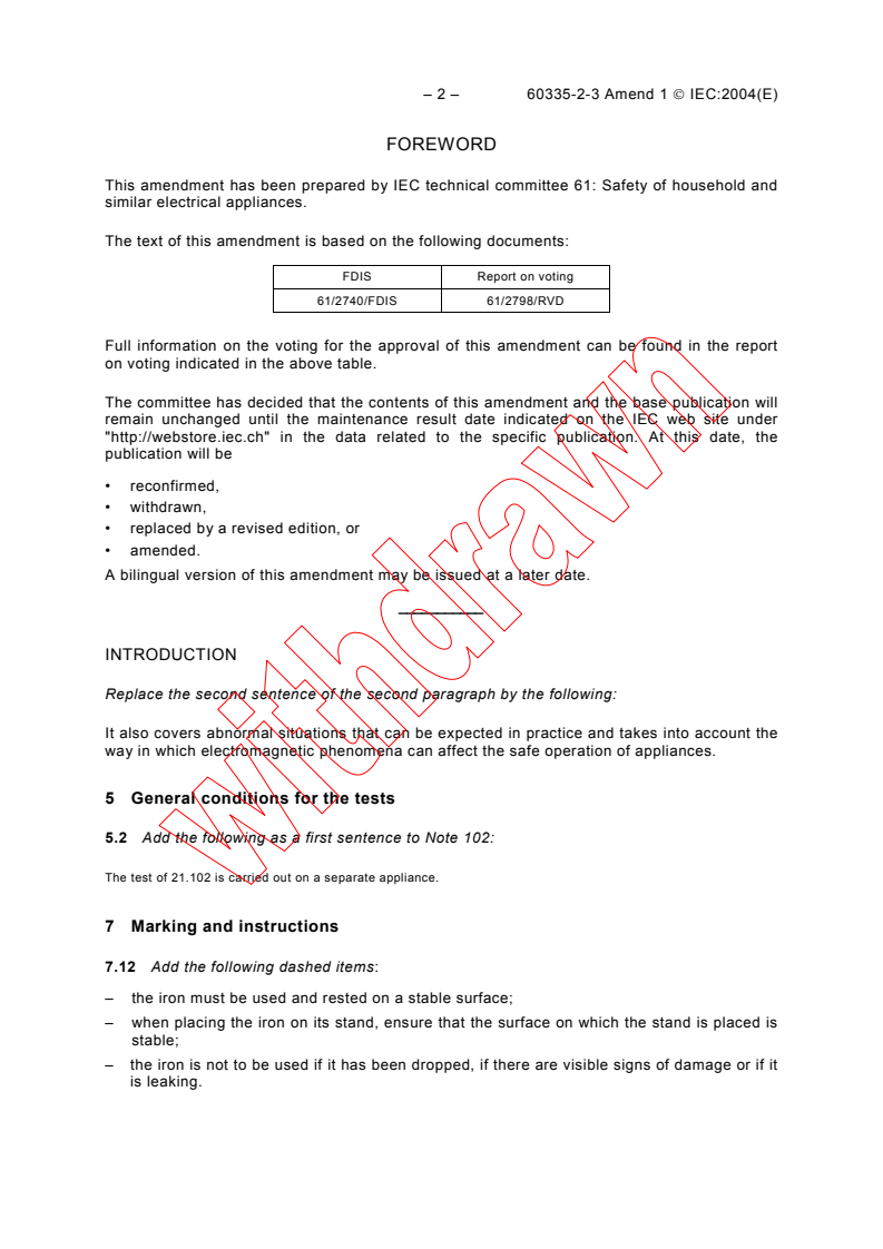 IEC 60335-2-3:2002/AMD1:2004 IEC 60335-2-3:2002/AMD1:2004 - Amendment 1 - Household and similar electrical appliances - Safety - Part 2-3: Particular requirements for electric irons
Released:11/22/2004
Isbn:2831877512 - Page 2 preview