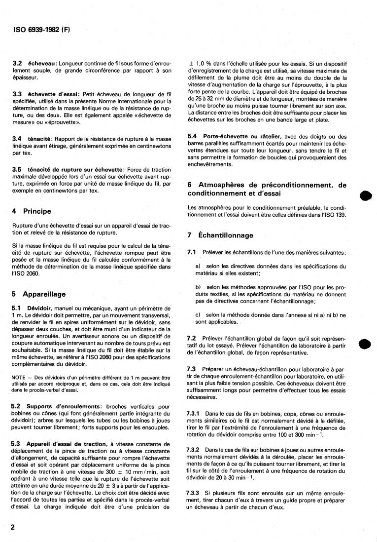 ISO 6939:1982 ISO 6939:1982 - Textiles — Yarns from packages — Method of test for breaking strength of yarn — Skein method
Released:12/1/1982 - Page 4 preview