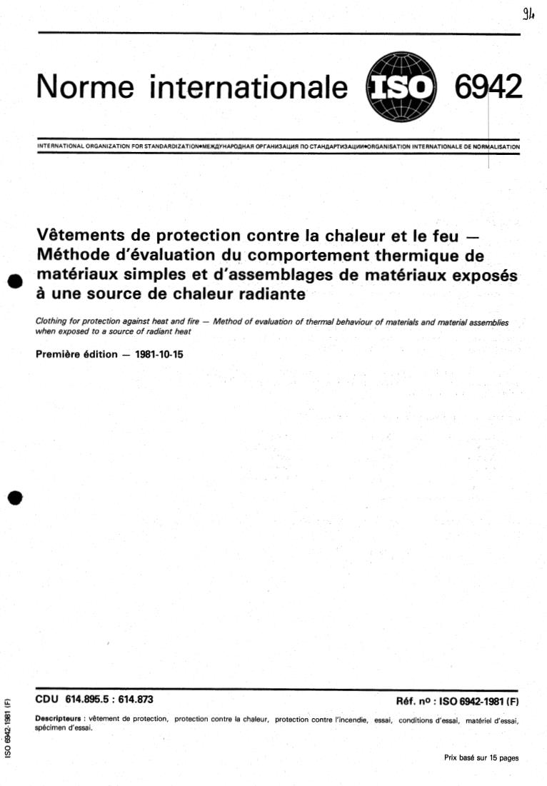 ISO 6942:1981 - Clothing for protection against heat and fire — Method of evaluation of thermal behaviour of materials and material assemblies when exposed to a source of radiant heat
Released:10/1/1981
