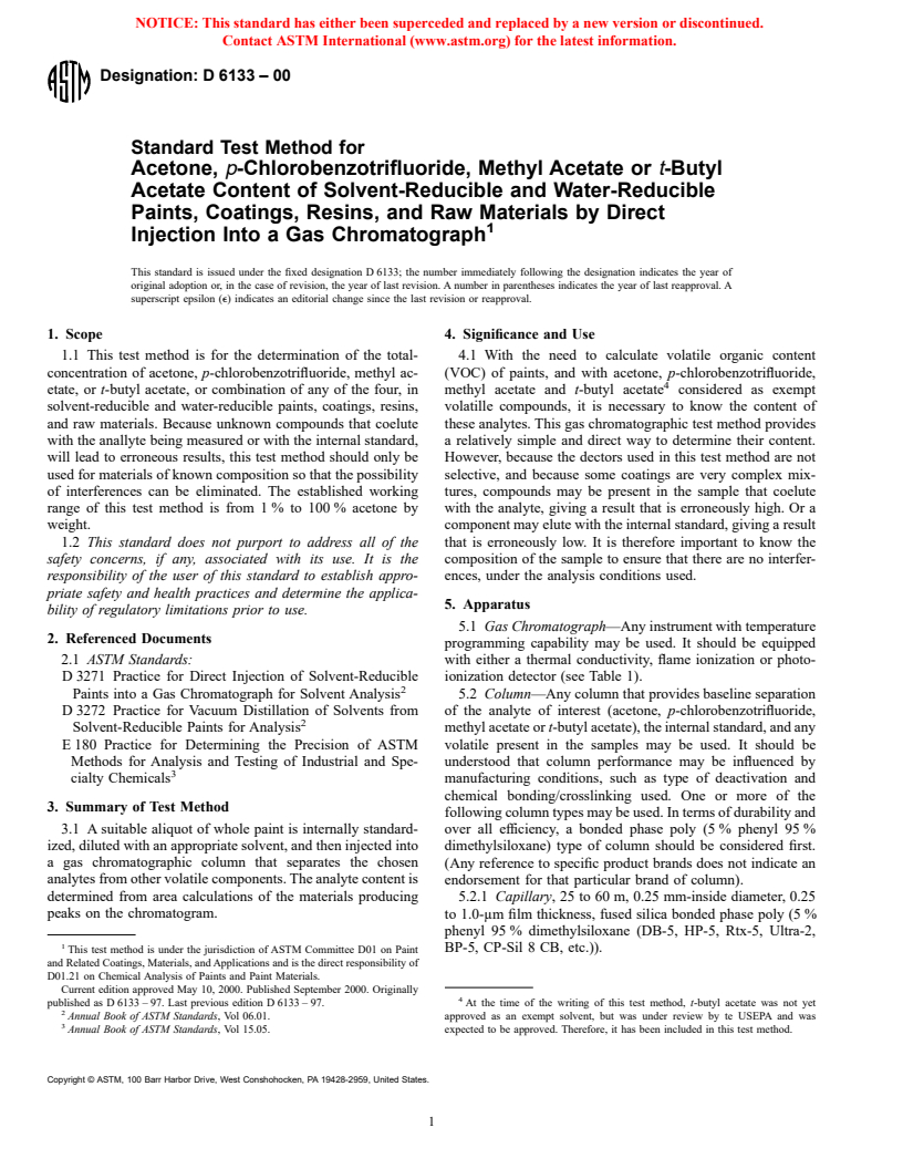 ASTM D6133-00 - Test Method for Acetone, <i>p</i>-Chlorobenzotrifluoride, Methyl Acetate or <i>t</i>-Butyl Acetate Content of Solvent-Reducible and Water-Reducible Paints, Coatings, Resins, and Raw Materials by Direct Injection Into a Gas Chromatograph