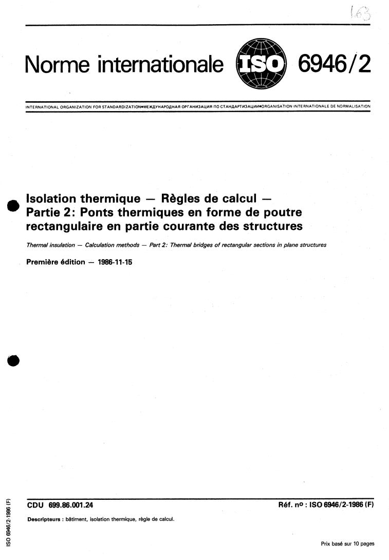 ISO 6946-2:1986 - Thermal insulation — Calculation methods — Part 2: Thermal bridges of rectangular sections in plane structures
Released:11/20/1986