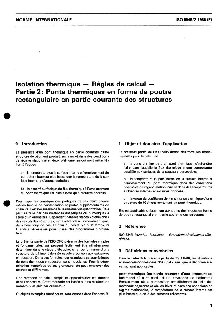 ISO 6946-2:1986 - Thermal insulation — Calculation methods — Part 2: Thermal bridges of rectangular sections in plane structures
Released:11/20/1986