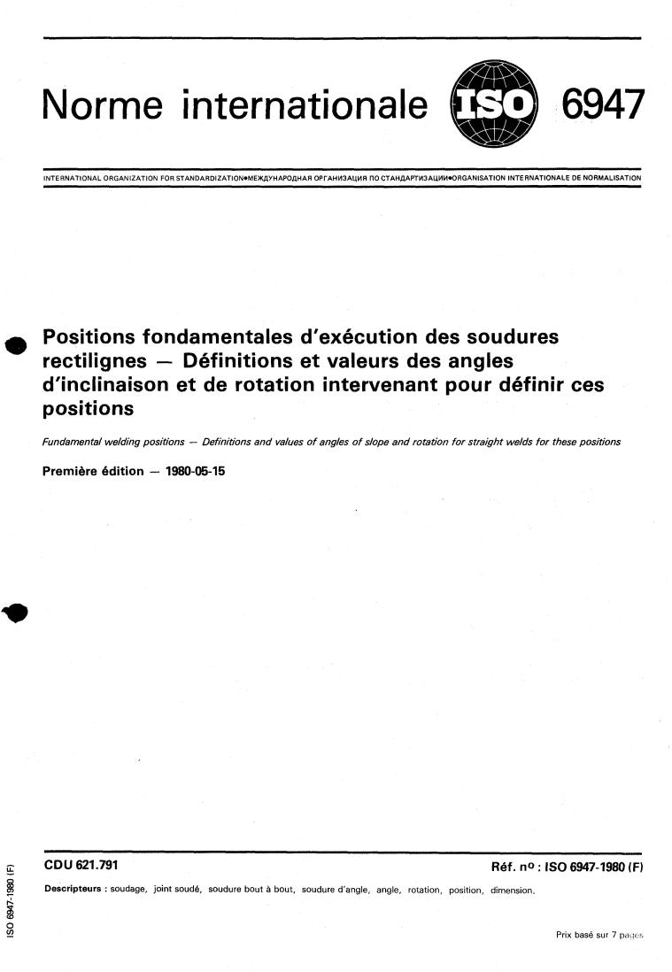 ISO 6947:1980 - Fundamental welding positions — Definitions and values of angles of slope and rotation for straight welds for these positions
Released:5/1/1980