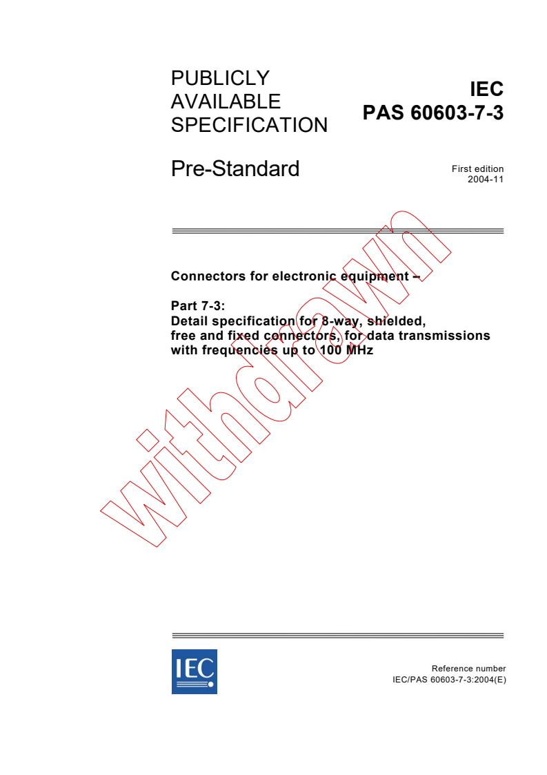 IEC PAS 60603-7-3:2004 - Connectors for electronic equipment - Part 7-3: Detail specification for 8-way, shielded, free and fixed connectors, for data transmissions with frequencies up to 100 MHz
Released:11/4/2004
Isbn:2831876486