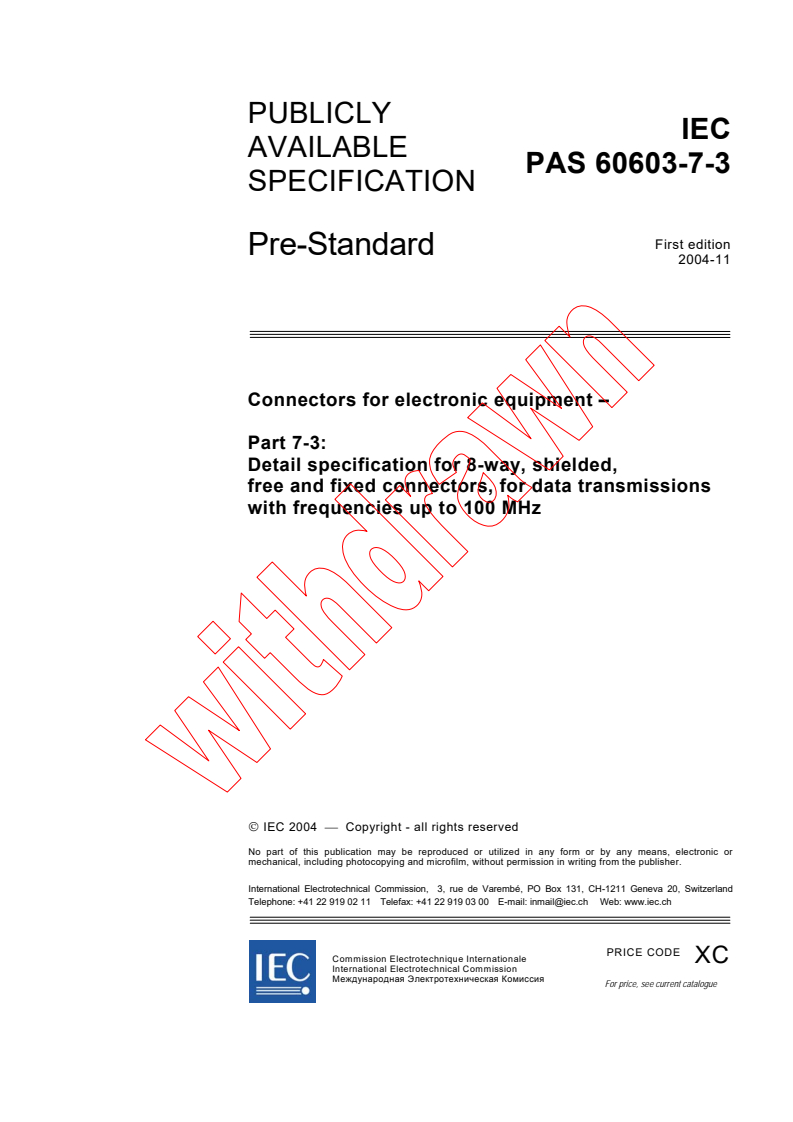 IEC PAS 60603-7-3:2004 - Connectors for electronic equipment - Part 7-3: Detail specification for 8-way, shielded, free and fixed connectors, for data transmissions with frequencies up to 100 MHz
Released:11/4/2004
Isbn:2831876486