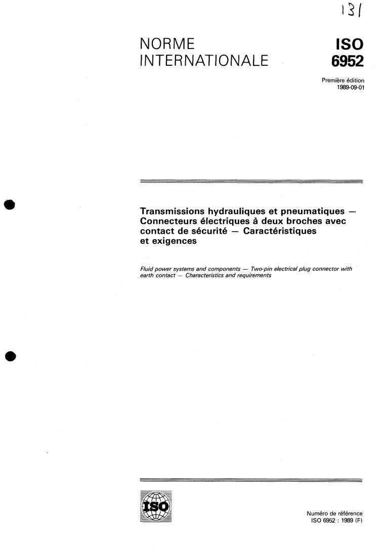 ISO 6952:1989 - Fluid power systems and components — Two-pin electrical plug connector with earth contact — Characteristics and requirements
Released:8/31/1989