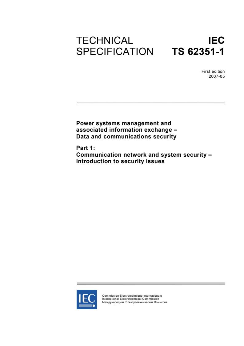 IEC TS 62351-1:2007 - Power systems management and associated information exchange - Data and communications security - Part 1: Communication network and system security - Introduction to security issues
