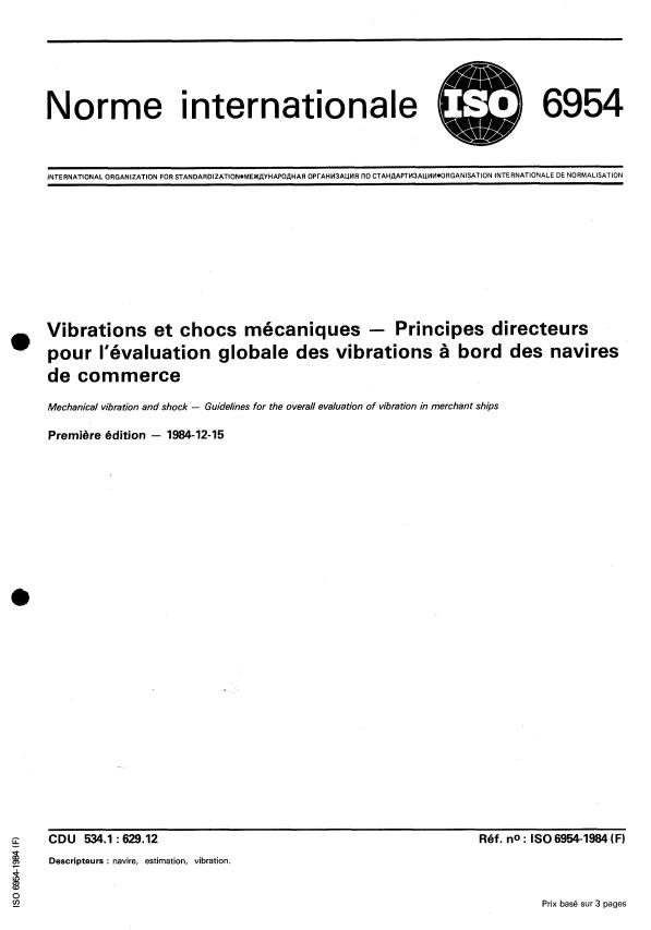 ISO 6954:1984 - Vibrations et chocs mécaniques -- Principes directeurs pour l'évaluation globale des vibrations a bord des navires de commerce