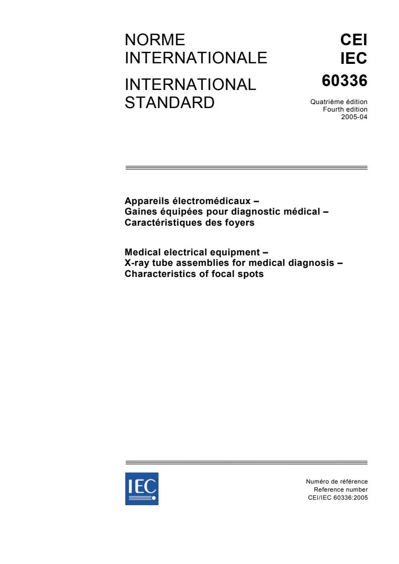 IEC 60336:2005 - Medical electrical equipment - X-ray tube assemblies for medical diagnosis - Characteristics of focal spots