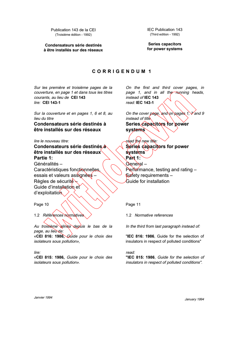 IEC 60143-1:1992/COR1:1994 - Corrigendum 1 - Series capacitors for power systems - Part 1: General - Performance, testing and rating - Safety requirements - Guide for installation
Released:1/1/1994