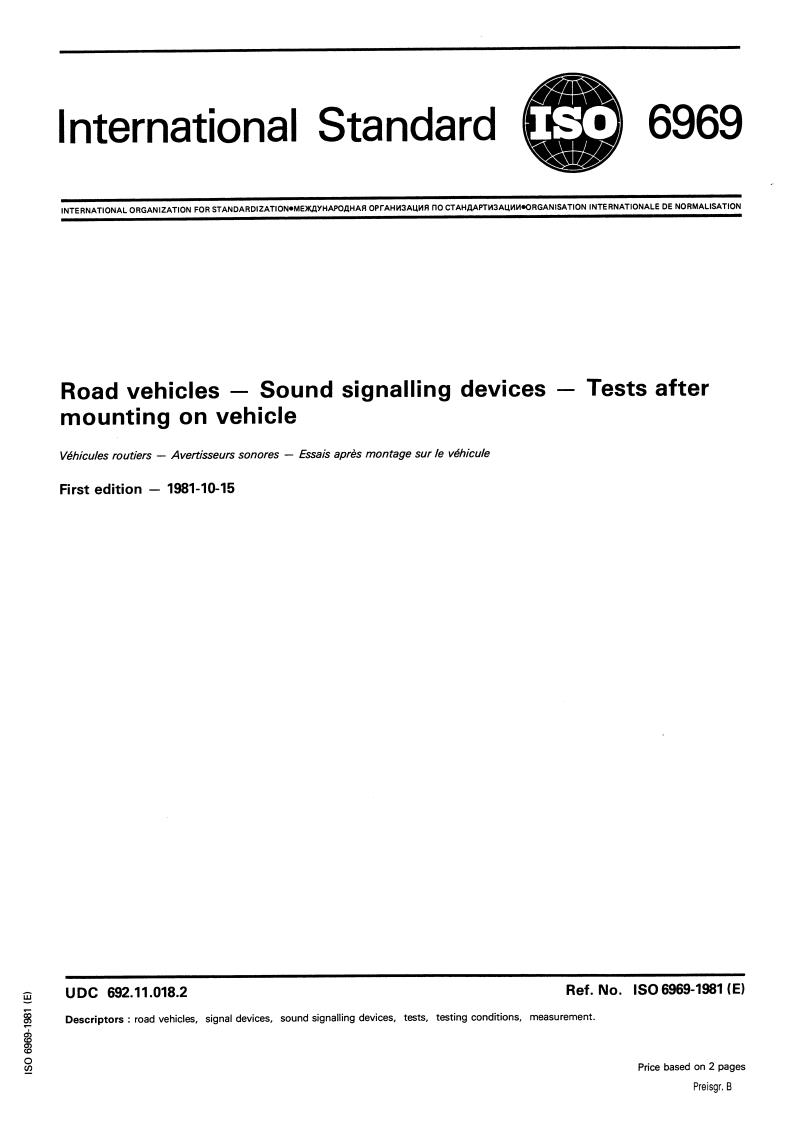 ISO 6969:1981 - Road vehicles — Sound signalling devices — Tests after mounting on vehicle
Released:10/1/1981