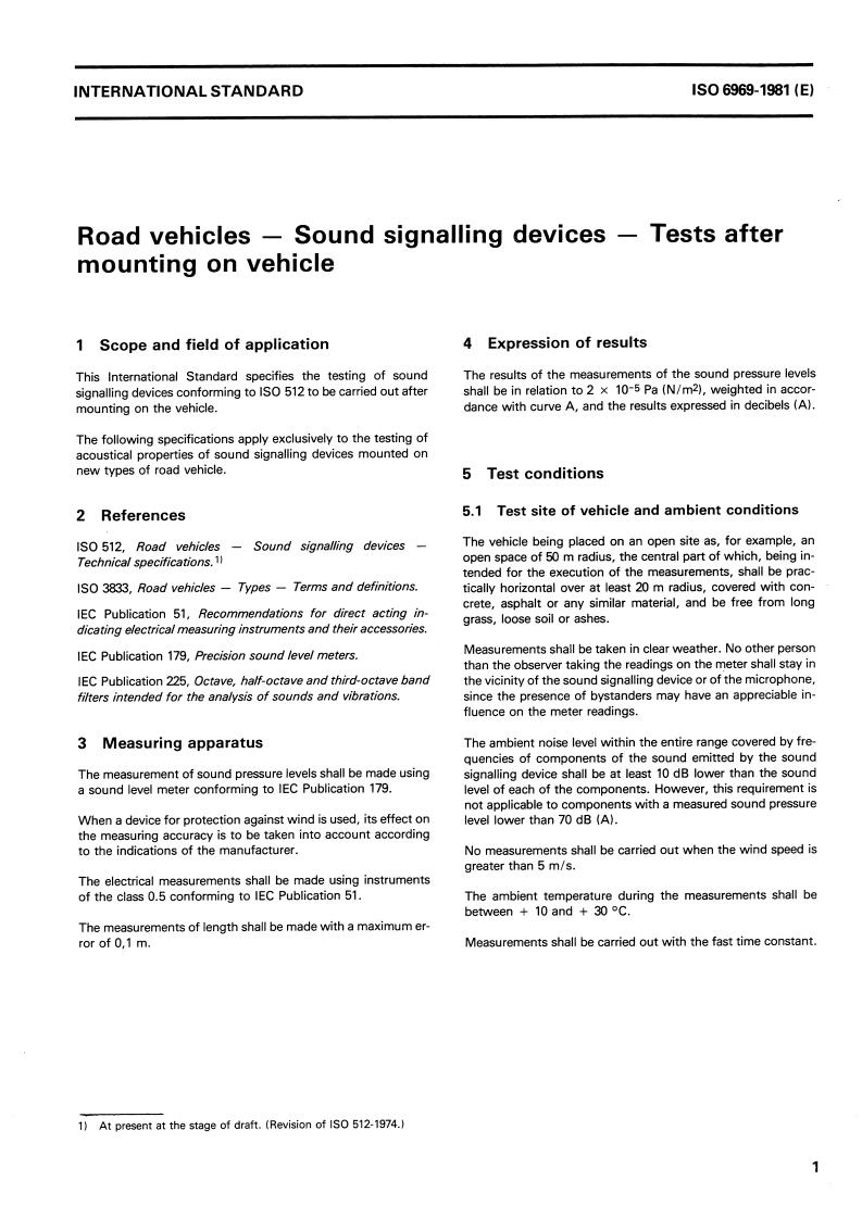 ISO 6969:1981 - Road vehicles — Sound signalling devices — Tests after mounting on vehicle
Released:10/1/1981