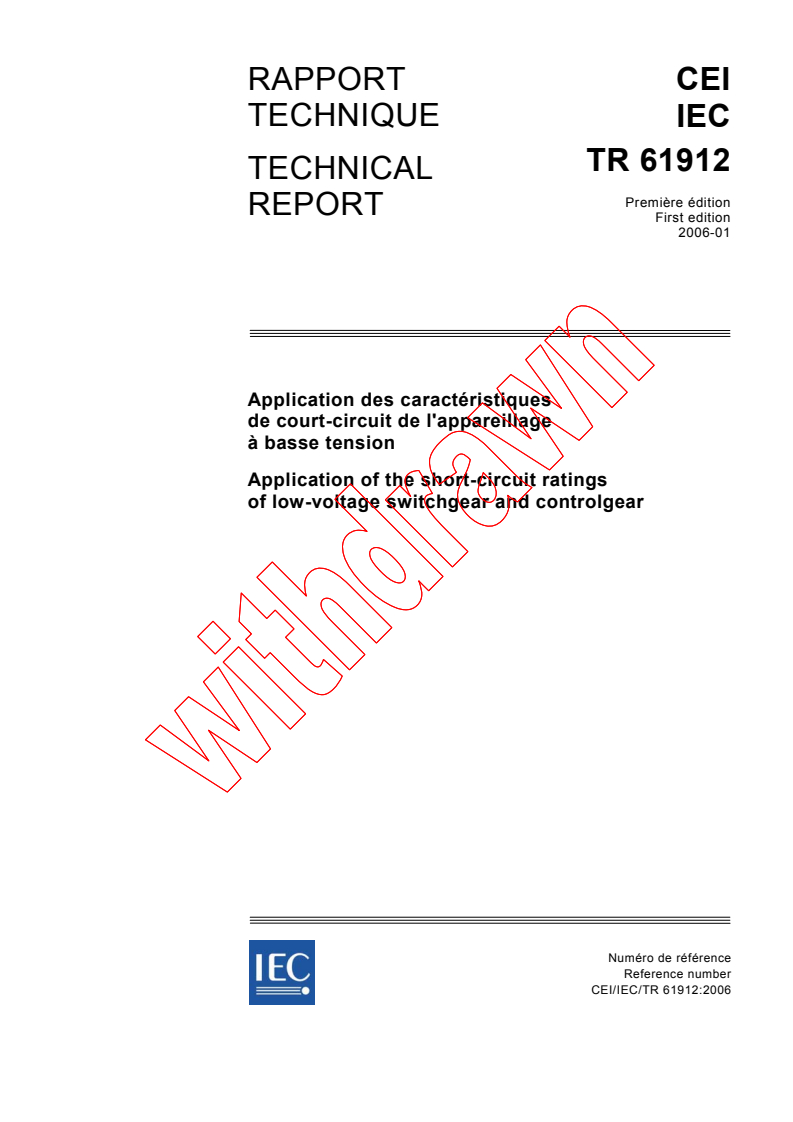 IEC TR 61912:2006 - Application of the short-circuit ratings of low-voltage switchgear and controlgear
Released:1/23/2006
Isbn:2831884144