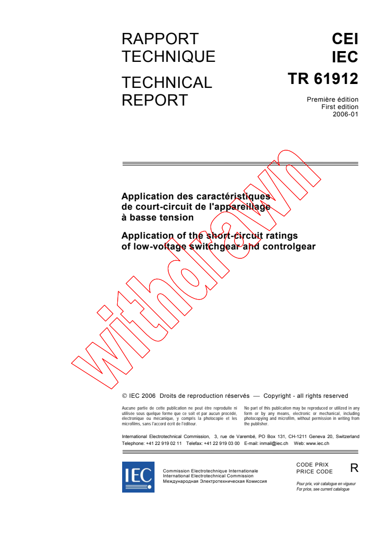 IEC TR 61912:2006 - Application of the short-circuit ratings of low-voltage switchgear and controlgear
Released:1/23/2006
Isbn:2831884144