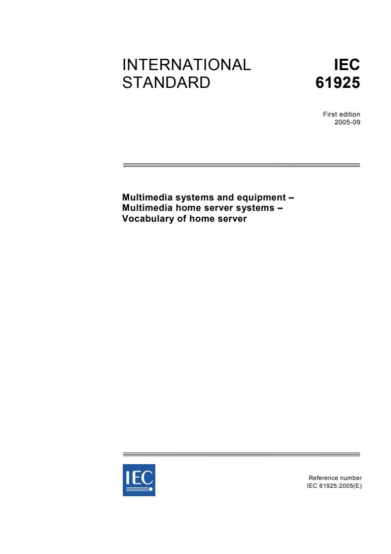 IEC 61925:2005 - Multimedia systems and equipment - Multimedia home server systems - Vocabulary of home server
Released:9/26/2005
Isbn:2831882109