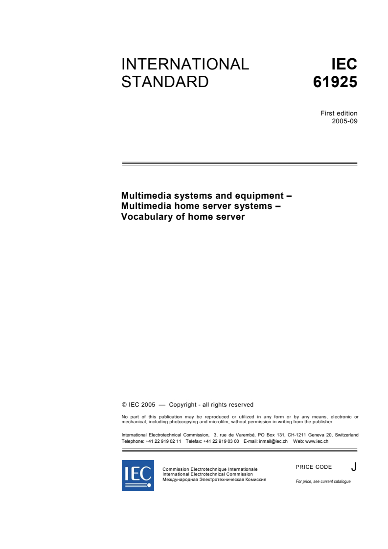 IEC 61925:2005 - Multimedia systems and equipment - Multimedia home server systems - Vocabulary of home server
Released:9/26/2005
Isbn:2831882109