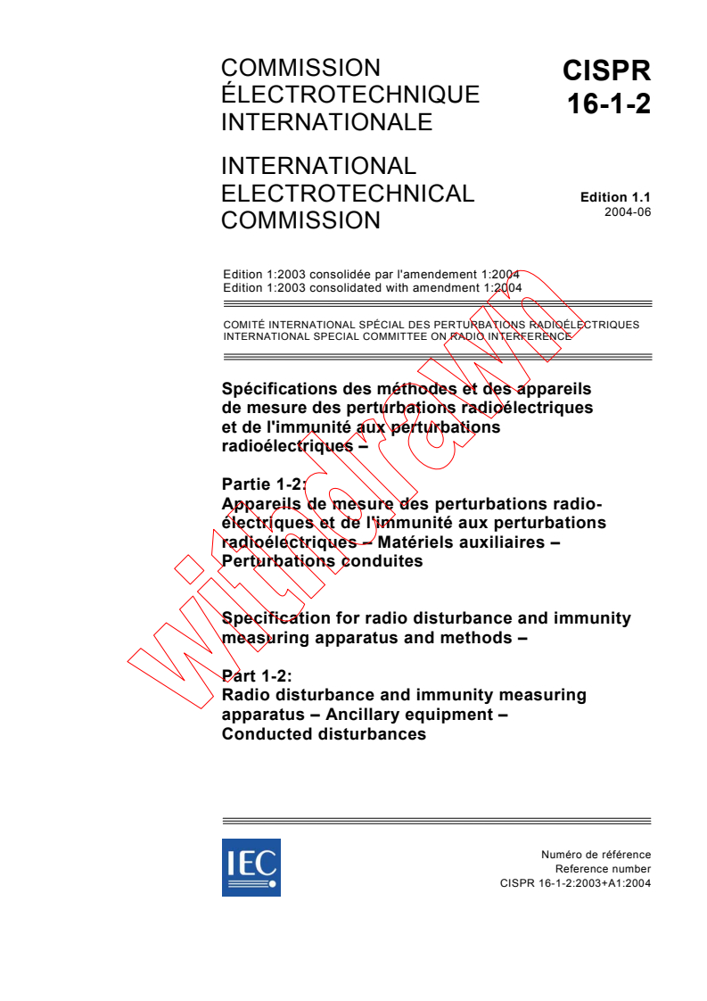 CISPR 16-1-2:2003+AMD1:2004 CSV - Specification for radio disturbance and immunity measuring apparatus and methods - Part 1-2: Radio disturbance and immunity measuring apparatus - Ancillary equipment - Conducted disturbances
Released:6/7/2004
Isbn:2831874963