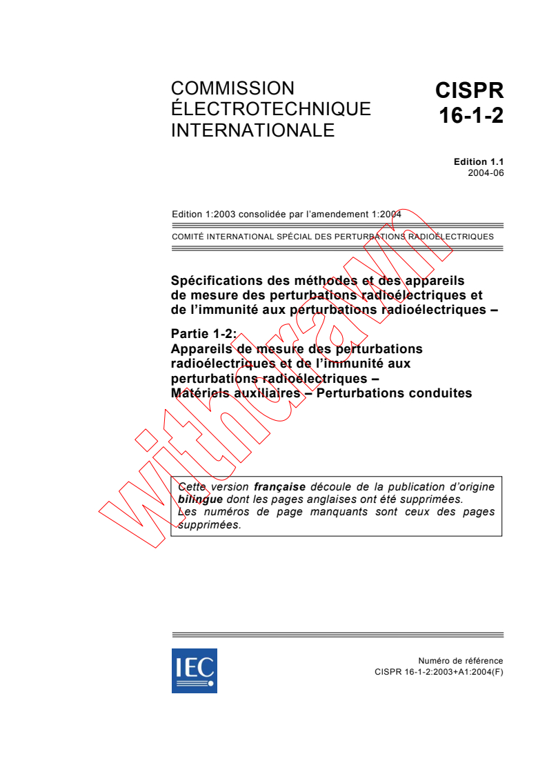 CISPR 16-1-2:2003+AMD1:2004 CSV - Spécifications des méthodes et des appareils de mesure des perturbations radioélectriques et de l'immunité aux perturbations radioélectriques - Partie 1-2: Appareils de mesure des perturbations radioélectriques et de l'immunité aux perturbations radioélectriques - Matériels auxiliaires - Perturbations conduites
Released:6/7/2004