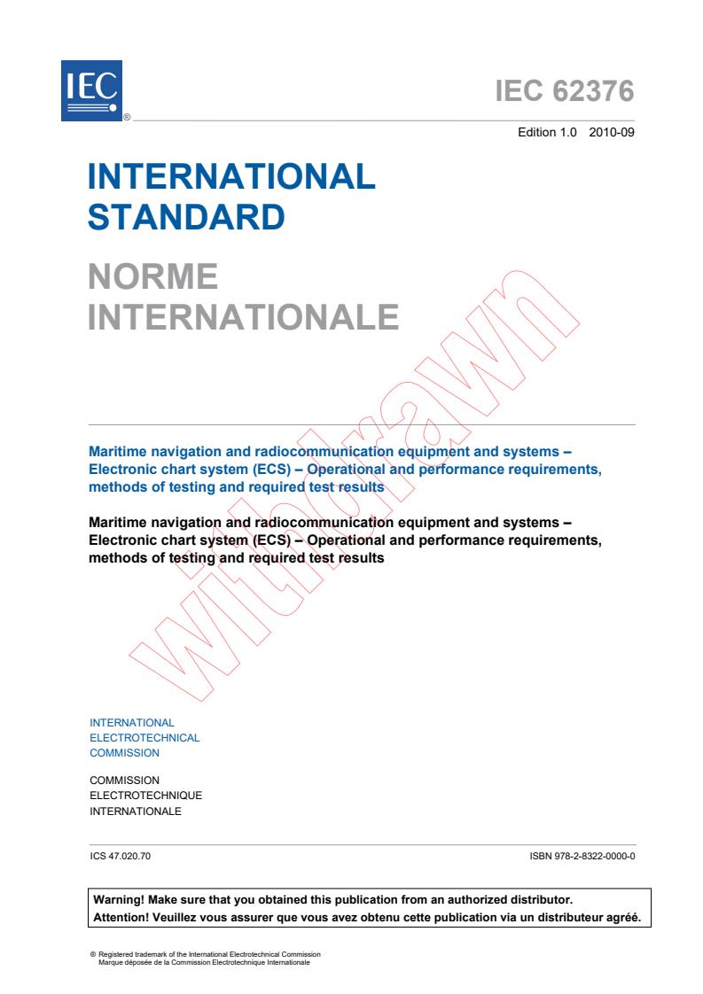 IEC 62376:2010 - Maritime navigation and radiocommunication equipment and systems - Electronic chart system (ECS) - Operational and performance requirements, methods of testing and required test results
Released:9/16/2010