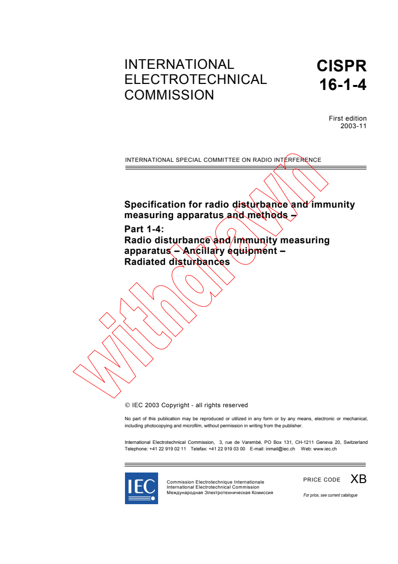 CISPR 16-1-4:2003 - Specification for radio disturbance and immunity measuring apparatus and methods - Part 1-4: Radio disturbance and immunity measuring apparatus - Ancillary equipment - Radiated disturbances
Released:11/21/2003