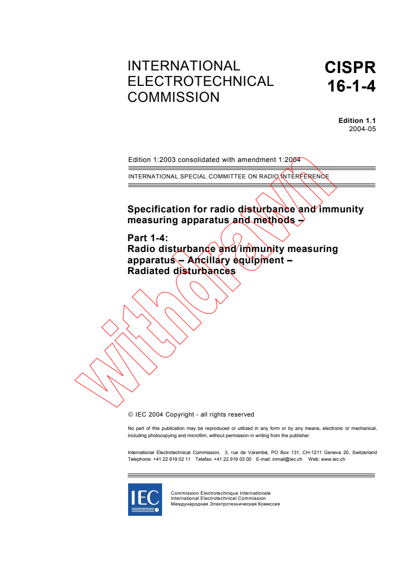 CISPR 16-1-4:2003+AMD1:2004 CSV - Specification for radio disturbance and immunity measuring apparatus and methods - Part 1-4: Radio disturbance and immunity measuring apparatus - Ancillary equipment - Radiated disturbances
Released:5/6/2004