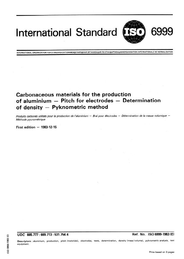 ISO 6999:1983 - Carbonaceous materials for the production of aluminium -- Pitch for electrodes -- Determination of density -- Pycnometric method