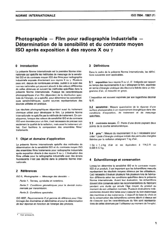 ISO 7004:1987 - Photographie -- Film pour radiographie industrielle -- Détermination de la sensibilité et du contraste moyen ISO apres exposition a des rayons X ou gamma