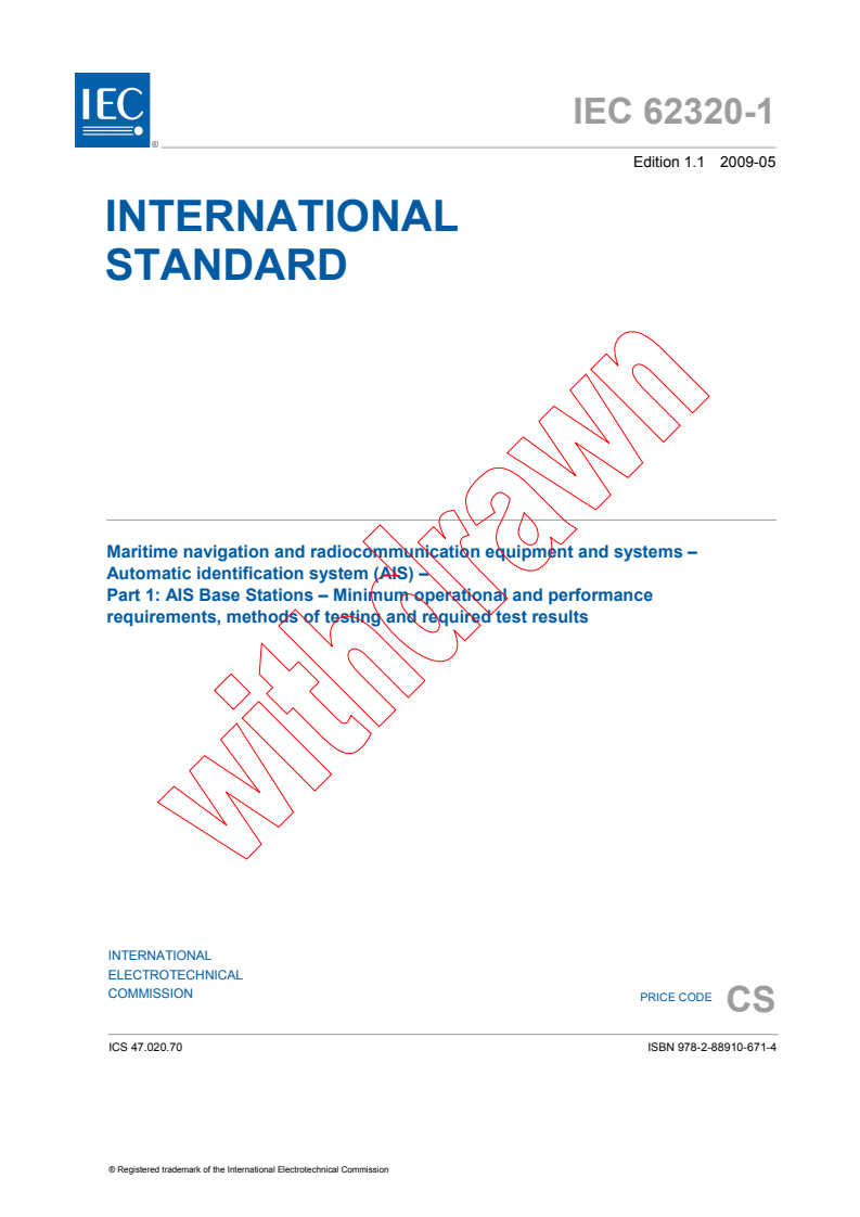 IEC 62320-1:2007+AMD1:2008 CSV - Maritime navigation and radiocommunication equipment and systems - Automatic identification system (AIS) - Part 1: AIS Base Stations - Minimum operational and performance requirements, methods of testing and required test results
Released:5/27/2009
Isbn:9782889106714