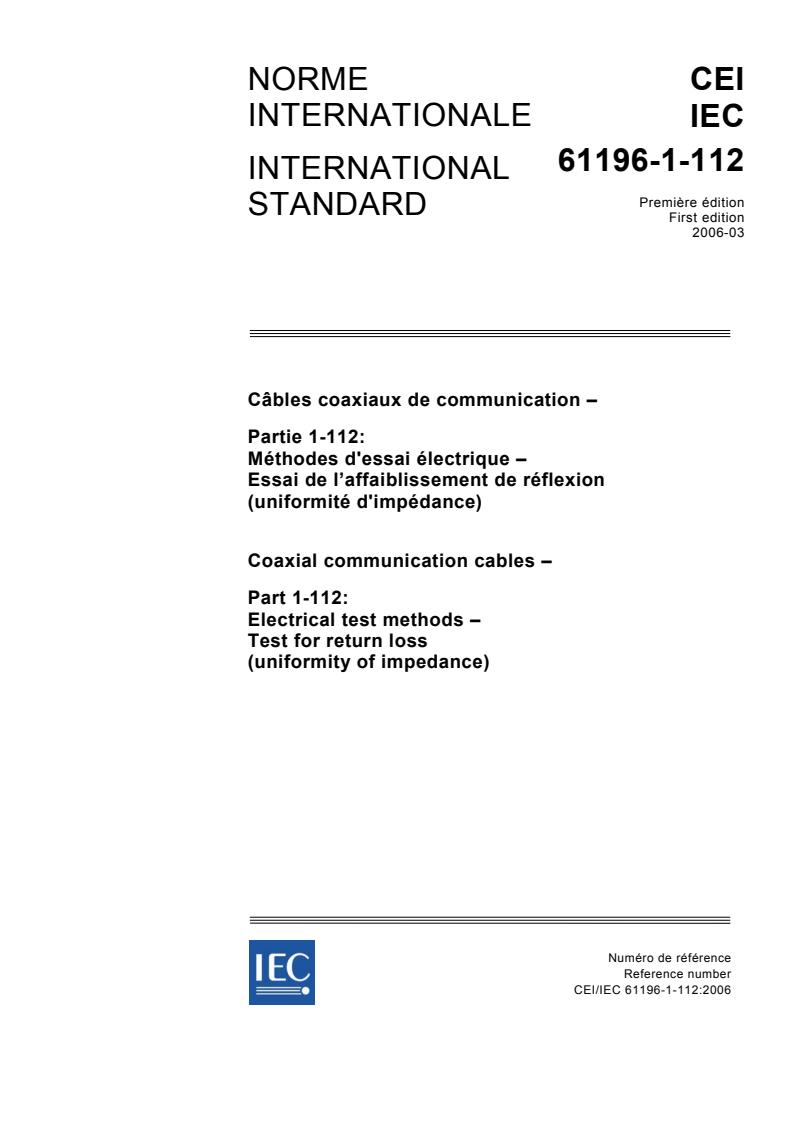 IEC 61196-1-112:2006 - Coaxial communication cables - Part 1-112: Electrical test methods - Test for return loss (uniformity of impedance)