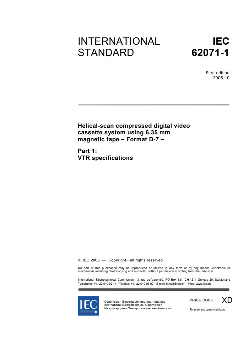 IEC 62071-1:2005 - Helical-scan compressed digital video cassette system using 6,35 mm magnetic tape - Format D-7 - Part 1: VTR specifications
Released:10/27/2005
Isbn:2831883199