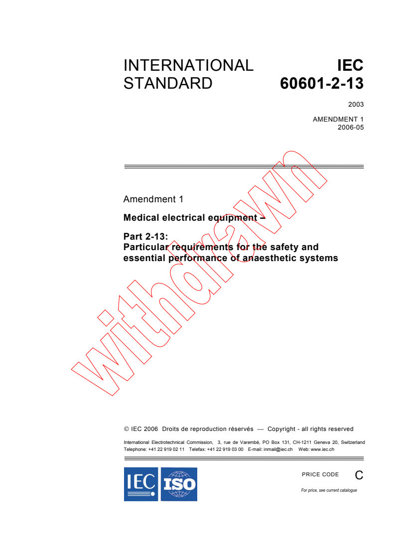 IEC 60601-2-13:2003/AMD1:2006 - Amendment 1 - Medical electrical equipment - Part 2-13: Particular requirements for the safety and essential performance of anaesthetic systems
Released:5/9/2006
Isbn:283188621X