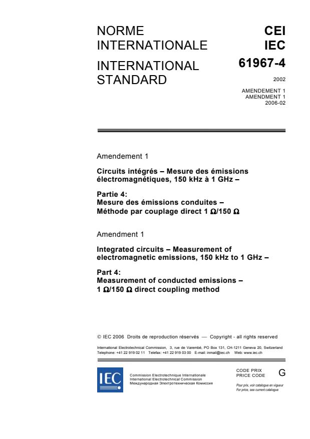 IEC 61967-4:2002/AMD1:2006 - Amendment 1 - Integrated circuits - Measurement of electromagnetic emissions, 150 kHz to 1 GHz - Part 4: Measurement of conducted emissions - 1 Ω/150 Ω direct coupling method