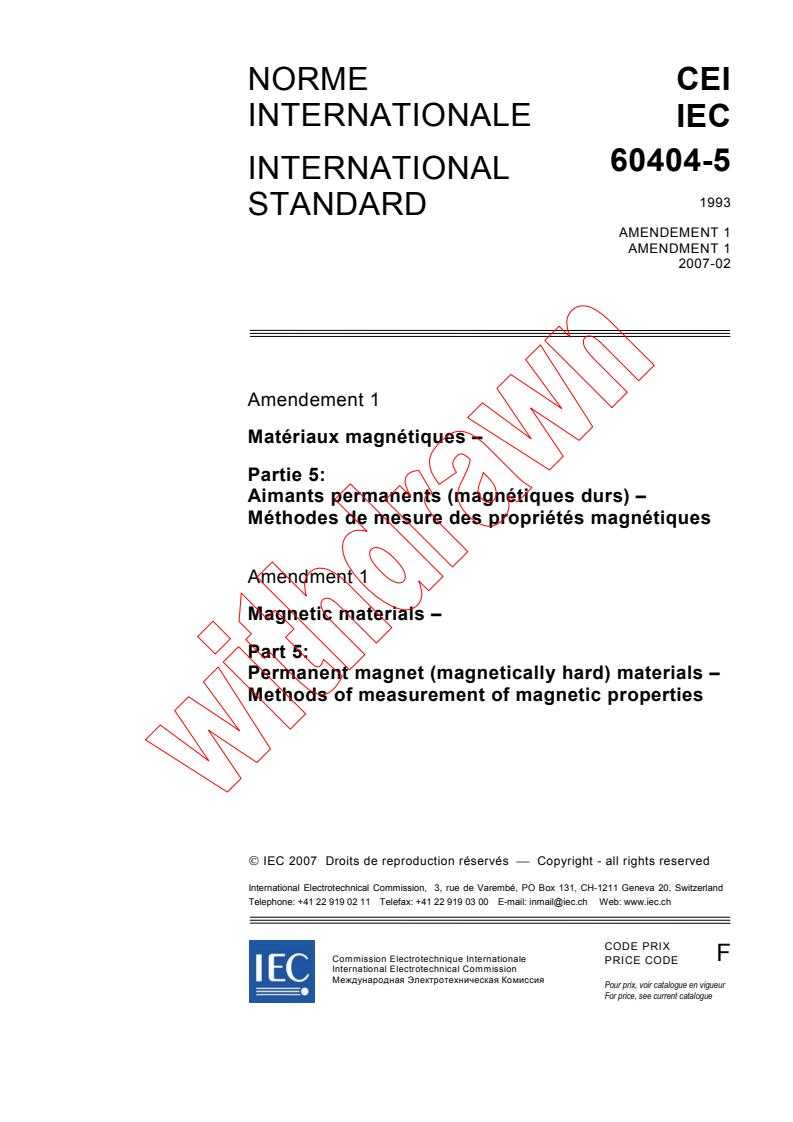 IEC 60404-5:1993/AMD1:2007 - Amendment 1 - Magnetic materials - Part 5: Permanent magnet (magnetically hard) materials - Methods of measurement of magnetic properties
Released:2/16/2007
Isbn:2831890276