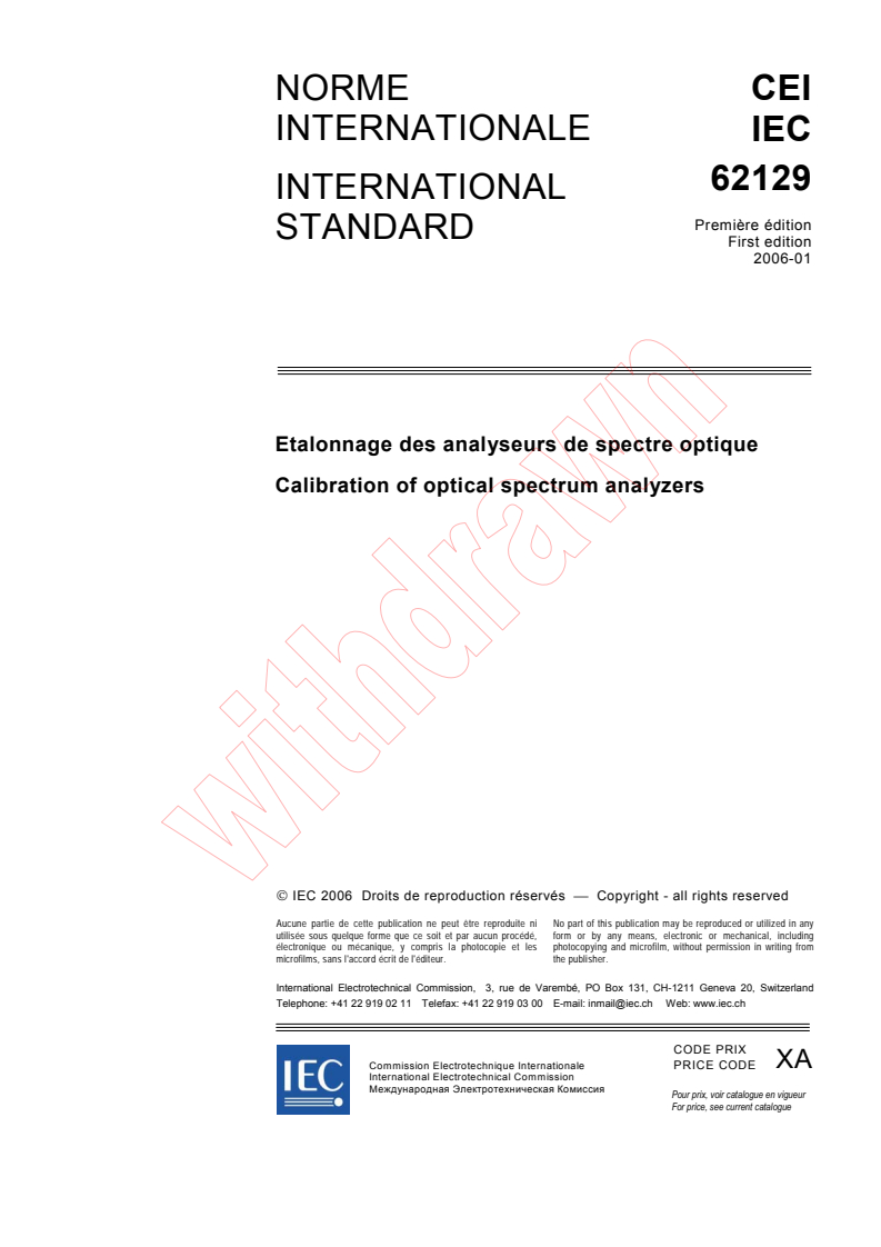 IEC 62129:2006 - Calibration of optical spectrum analyzers
Released:1/16/2006
Isbn:2831884098