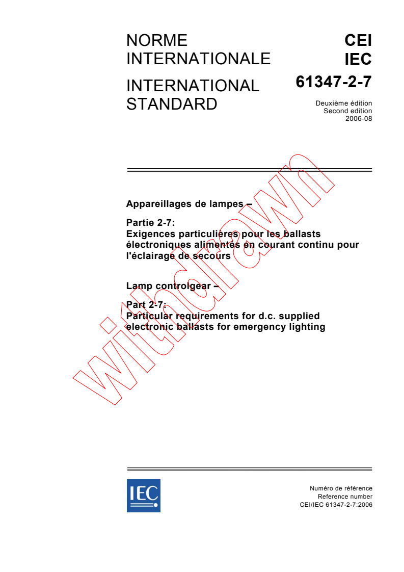 IEC 61347-2-7:2006 - Lamp controlgear - Part 2-7: Particular requirements for d.c. supplied electronic ballasts for emergency lighting
Released:8/30/2006
Isbn:2831887798