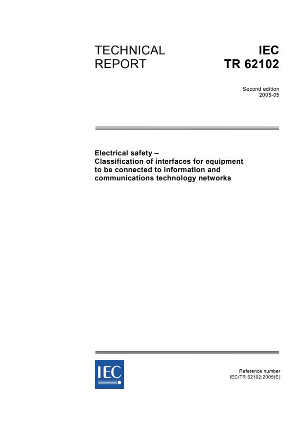 IEC TR 62102:2005 - Electrical safety - Classification of interfaces for equipment to be connected to information and communications technology networks