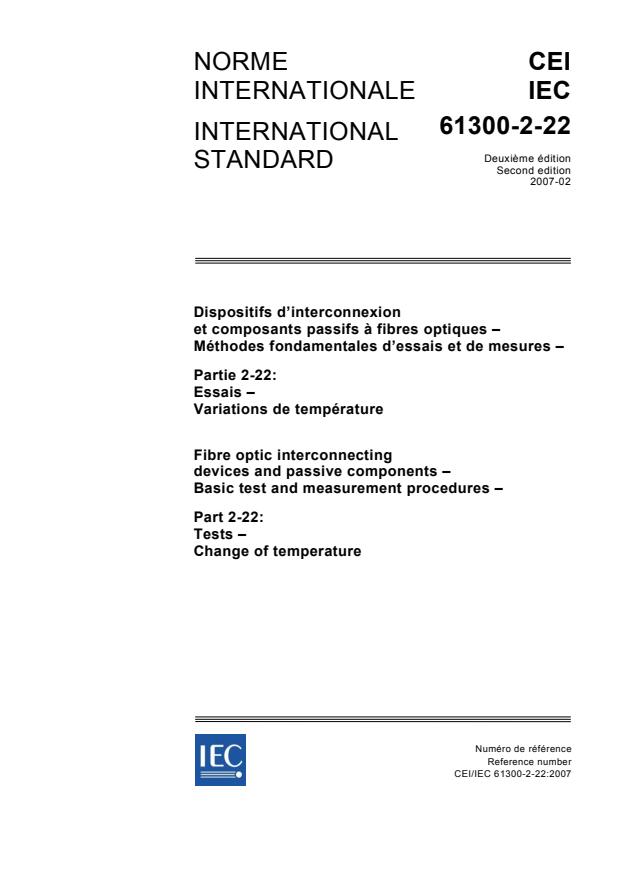 IEC 61300-2-22:2007 - Fibre optic interconnecting devices and passive components - Basic test and measurement procedures - Part 2-22: Tests - Change of temperature