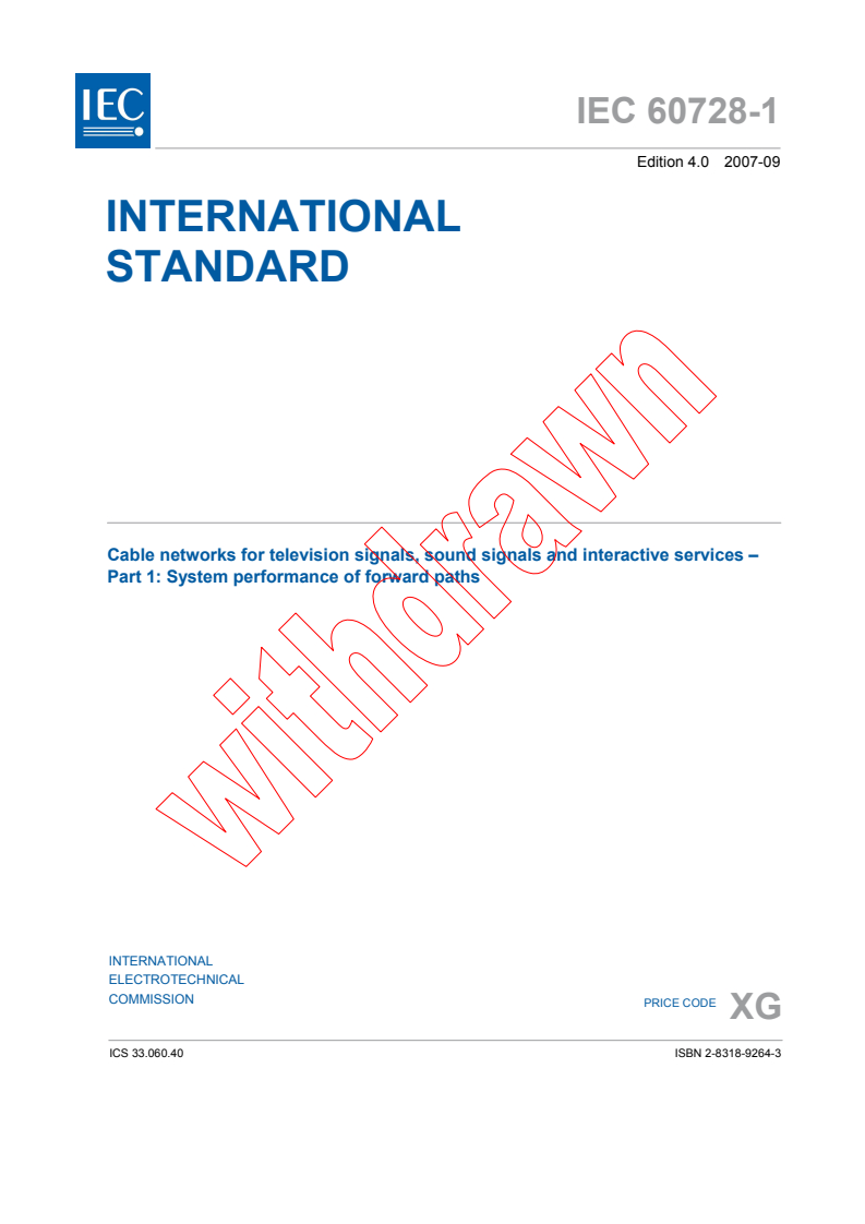 IEC 60728-1:2007 - Cable networks for television signals, sound signals and interactive services - Part 1: System performance of forward paths
Released:9/10/2007
Isbn:2831892643