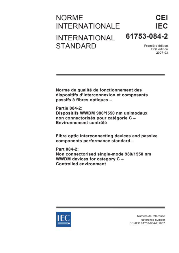 IEC 61753-084-2:2007 - Fibre optic interconnecting devices and passive components performance standard - Part 084-2: Non connectorised single-mode 980/1550 nm WWDM devices for category C - Controlled environment