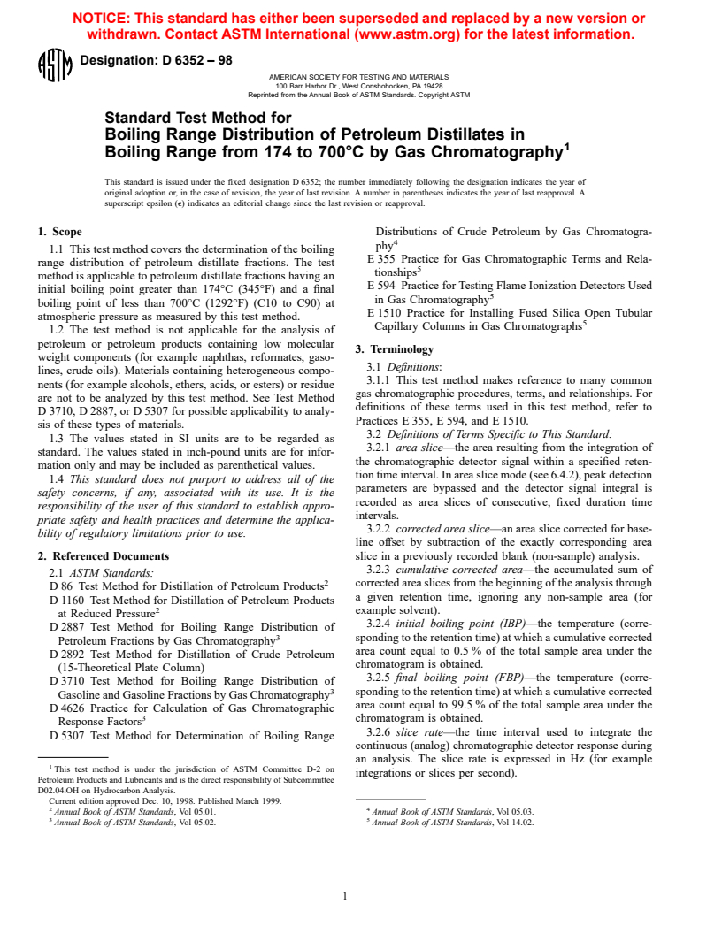 ASTM D6352-98 - Standard Test Method for Boiling Range Distribution of Petroleum Distillates in Boiling Range from 174 to 700&#176C by Gas Chromatography