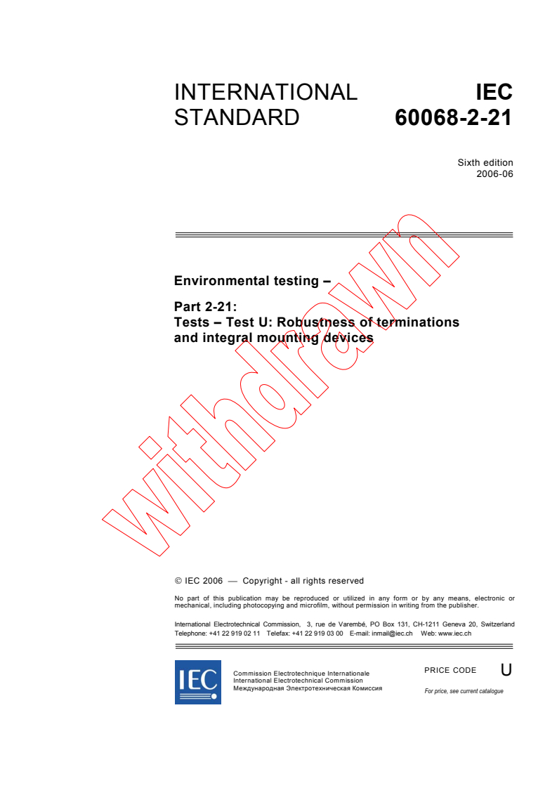 IEC 60068-2-21:2006 - Environmental testing - Part 2-21: Tests - Test U: Robustness of terminations and integral mounting devices
Released:6/22/2006
Isbn:2831886996