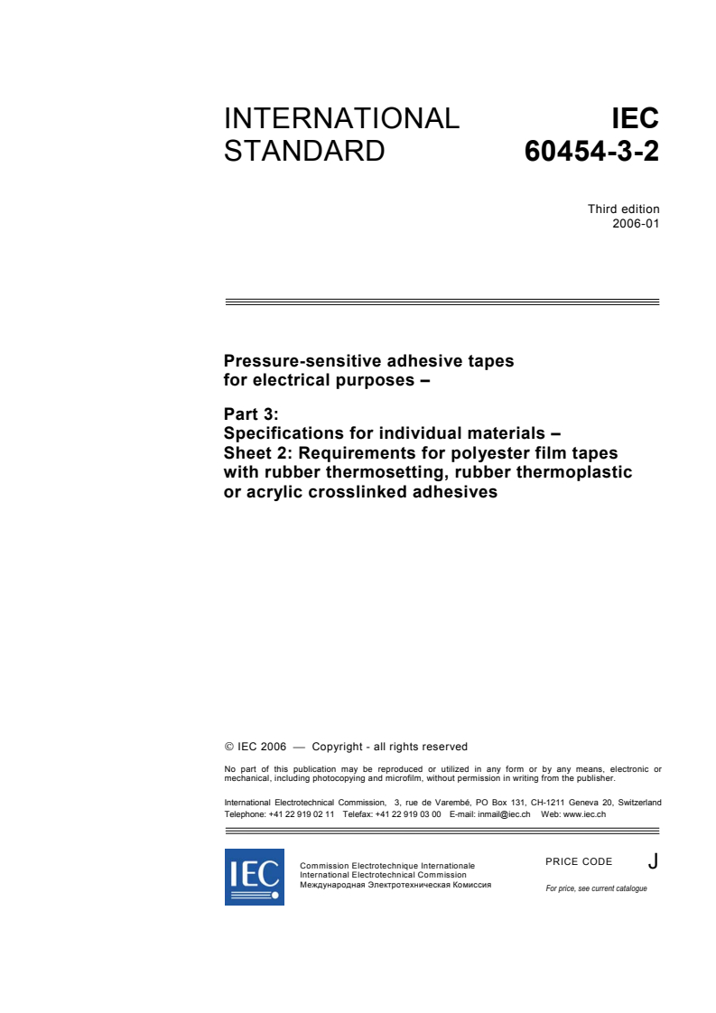 IEC 60454-3-2:2006 - Pressure-sensitive adhesive tapes for electrical purposes - Part 3: Specifications for individual materials - Sheet 2: Requirements for polyester film tapes with rubber thermosetting, rubber thermoplastic or acrylic crosslinked adhesives
Released:1/23/2006
Isbn:283188442X