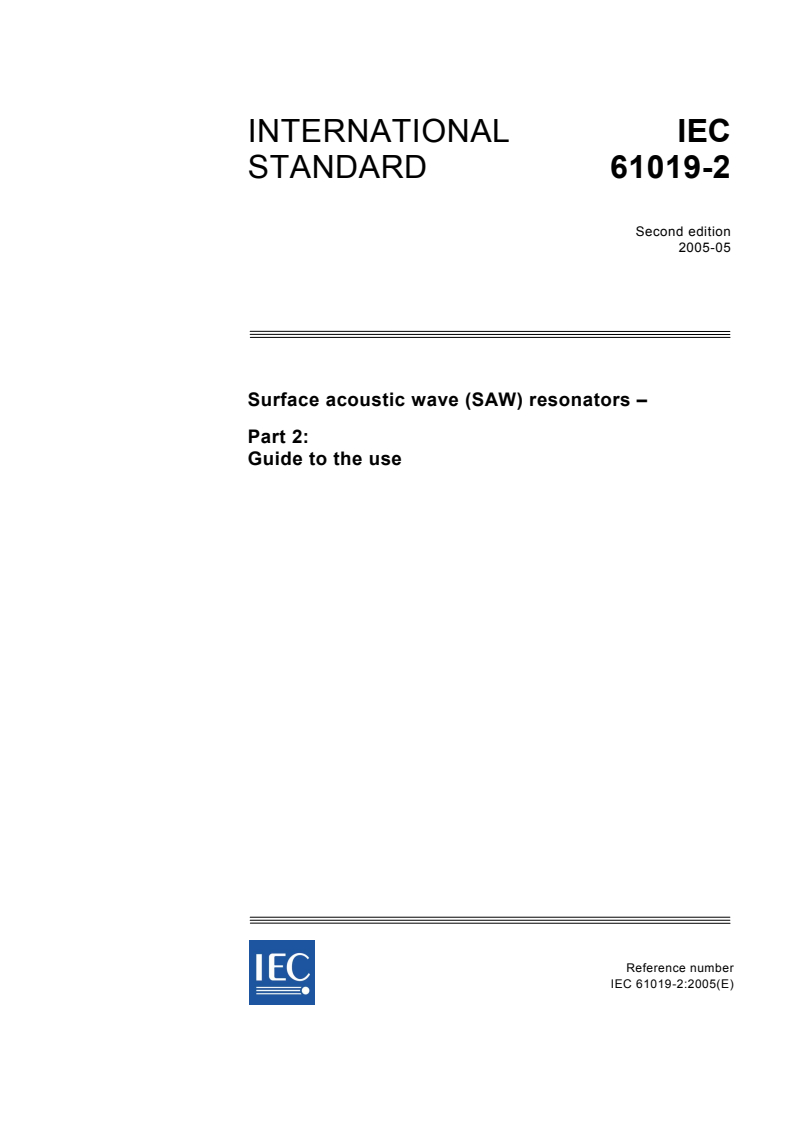 IEC 61019-2:2005 - Surface acoustic wave (SAW) resonators - Part 2: Guide to the use
Released:5/12/2005
Isbn:2831879833