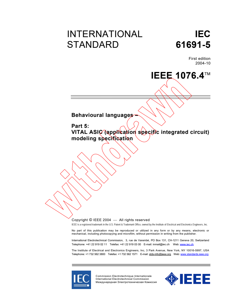 IEC 61691-5:2004 - Behavioural languages - Part 5: VITAL ASIC (application specific integrated circuit) modeling specification
Released:10/7/2004
Isbn:2831876842