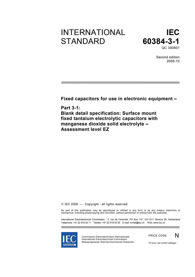 IEC 60384-3-1:2006 - Fixed capacitors for use in electronic equipment - Part 3-1: Blank detail specification: Surface mount fixed tantalum electrolytic capacitors with manganese dioxide solid electrolyte - Assessment level EZ
Released:10/25/2006
Isbn:2831888700