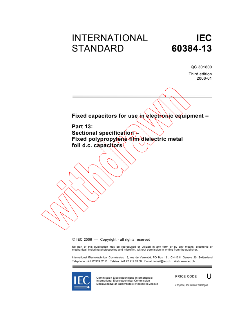 IEC 60384-13:2006 - Fixed capacitors for use in electronic equipment - Part 13: Sectional specification - Fixed polypropylene film dielectric metal foil d.c. capacitors
Released:1/19/2006
Isbn:2831884136