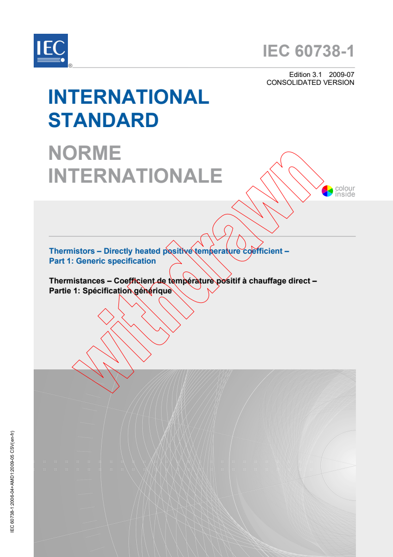 IEC 60738-1:2006+AMD1:2009 CSV - Thermistors - Directly heated positive temperature coefficient -Part 1: Generic specification
Released:7/30/2009
Isbn:9782832213704